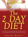 The 2 Day Diet - MICHAELS,  Samantha - 9781628847499
