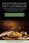 Mediterranean Diet Cookbook - Samantha Michaels - 9781628847901