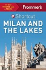 Frommer's Shortcut Milan and the Lakes - SCHOENUNG,  Michelle - 9781628872583