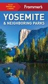 Frommer's Yosemite and Neighboring Parks - Rosemary McClure ; Jim Edwards - 9781628874808