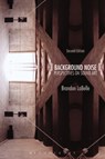 Background Noise, Second Edition - Brandon (Bergen Academy of Art and Design LaBelle - 9781628923520