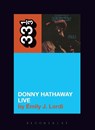 Donny Hathaway's Donny Hathaway Live - Professor or Dr. Emily J. (Vanderbilt University Lordi - 9781628929805