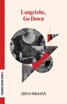 Langrishe, Go Down - Aidan Higgins - 9781628973921
