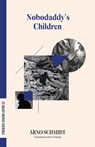 Nobodaddy's Children - Arno Schmidt - 9781628974560