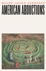 American Abductions - Mauro Javier Cardenas - 9781628975185