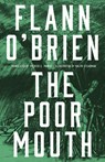 The Poor Mouth - Flann O'Brien - 9781628975765