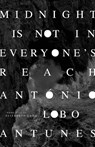 Midnight Is Not in Everyone's Reach - Antonio Lobo Antunes - 9781628976120