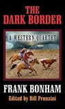 The Dark Border - BONHAM,  Frank - 9781628995657