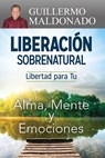 Liberacion Sobrenatural - Guillermo Maldonado - 9781629116006