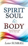 Spirit, Soul & Body - Lester Sumrall - 9781629116655