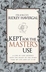 Kept for the Master's Use - Havergal Frances Ridley Havergal - 9781629117447