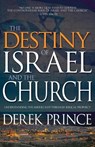 The Destiny of Israel and the Church - Dr Derek Prince - 9781629117690