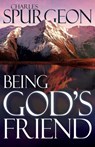 Being God's Friend - Charles Spurgeon - 9781629117812