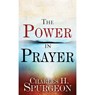 The Power in Prayer - Charles H. Spurgeon - 9781629117843