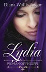 Lydia, Woman of Philippi - Diana Wallis Taylor - 9781629118963