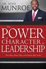 The Power of Character in Leadership - Dr Myles Munroe - 9781629119496
