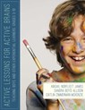 Active Lessons for Active Brains - Abigail Norfleet James ; Sandra Boyd Allison ; Caitlin Zimmerman McKenzie - 9781629140278