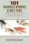 101 Favorite Nymphs and Wet Flies - David Klausmeyer - 9781629141145