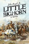 Little Bighorn - John Hough, Jr. - 9781629143231