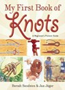 My First Book of Knots: A Beginner's Picture Guide (180 Color Illustrations) - Berndt Sundsten - 9781629146546