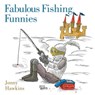 Fabulous Fishing Funnies - Jonny Hawkins - 9781629149431