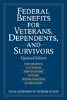 Federal Benefits for Veterans, Dependents, and Survivors - US Department of Veterans Affairs - 9781629149462