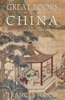 Great Books of China: From Ancient Times to the Present - Frances Wood - 9781629190075