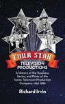 Four Star Television Productions (hardback) - Richard Irvin - 9781629334172