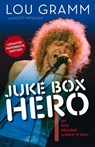 Juke Box Hero - Lou Gramm ; Scott Pitoniak - 9781629377582