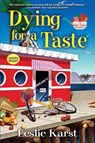 Dying For A Taste - Leslie Karst - 9781629535975