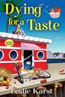 Dying for a Taste - Leslie Karst - 9781629535982