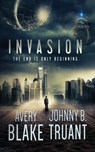 Invasion - Avery Blake - 9781629551746