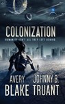 Colonization - Avery Blake - 9781629551760