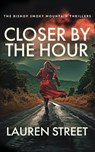 Closer By The Hour - Lauren Street - 9781629553580