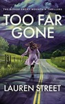 Too Far Gone - Lauren Street - 9781629553733