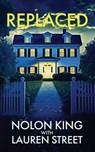 Replaced - Nolon King - 9781629553740