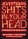 Advertising Shits in Your Head - Vyvian Raoul ; Josh Macphee - 9781629635743