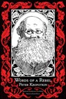 Words of a Rebel - Peter Kropotkin - 9781629638775