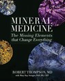 Mineral Medicine - Robert Thompson ; Mary Kay Stenger - 9781629673271