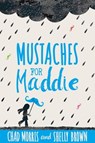 Mustaches for Maddie - Chad Morris - 9781629723303