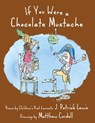 If You Were a Chocolate Mustache - J. Patrick Lewis - 9781629791791