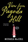 VIEW FROM PAGODA HILL - Michaela MacColl - 9781629797823