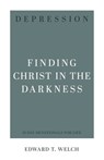 Depression: Finding Christ in the Darkness - Edward T. Welch - 9781629959641