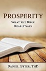 Prosperity - What the Bible Really Says - Daniel C. Juster - 9781629985442
