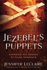 Jezebel's Puppets - Jennifer Leclaire - 9781629986227