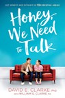 Honey, We Need To Talk - David E. Clarke - 9781629989679
