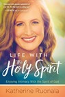 Life With The Holy Spirit - Katherine Ruonala - 9781629990828