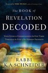The Book Of Revelation Decoded - Rabbi K. A. Schneider - 9781629991092