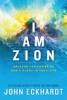 I Am Zion - John Eckhardt - 9781629996219