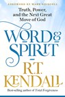 Word and Spirit - R.T. Kendall - 9781629996493